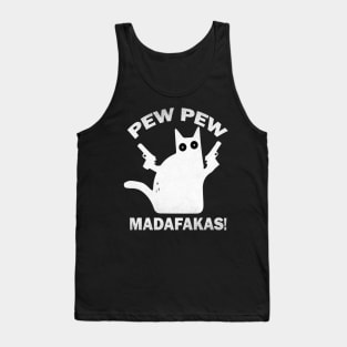 Pew Pew Madafakas Cat Crazy Vintage Funny Cat Owners Cat Lovers Tank Top